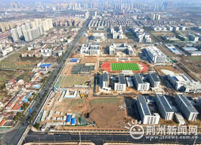 荆州这所高校新校区要完工啦！