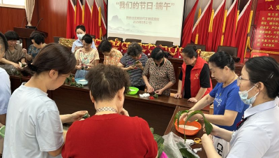 网络中国节· 端午 | 荆州区荆东社区开展迎端午包粽子活动