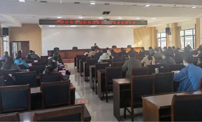 江陵县委组织部  举办党支部标准化规范化建设培训班