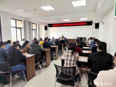 打好基层“防疫战”！姚家店镇卫生院开展抗原检测培训