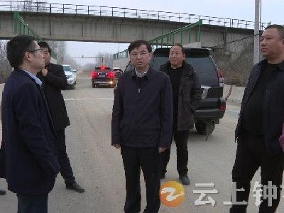 杨孟富调研交通重点项目