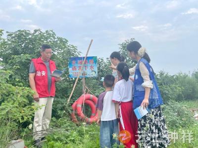 双河镇乐乡关村：网格员变身“安全员” 筑牢溺水“防护网”