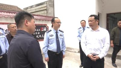 市领导到我县调研基层社会治理和公安工作