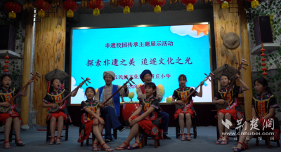 【热点关注】宜昌长阳：民族文化进校园 保护传承有“新声”