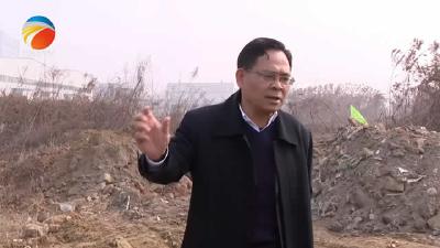 【视频】陈正红深入重点企业、项目建设一线调研一季度“开门红”