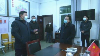 视频︱胡安元到乡镇检查督导疫情防控工作