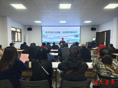 鱼岳镇梁家山社区开展清明节文明祭扫主题宣讲活动