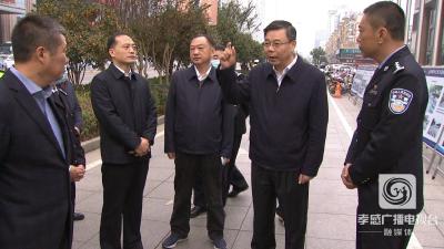 吴海涛调研“五城同创”专项整治工作时要求   精准发力破难题  点面结合促长效