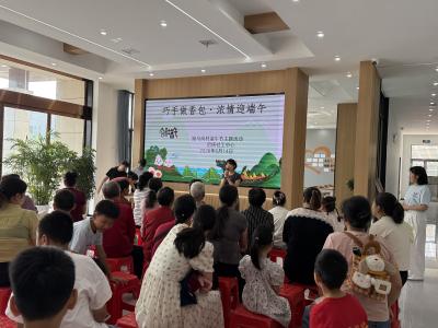 跑马岗村“巧手做香包，浓情过端午”活动温情开展